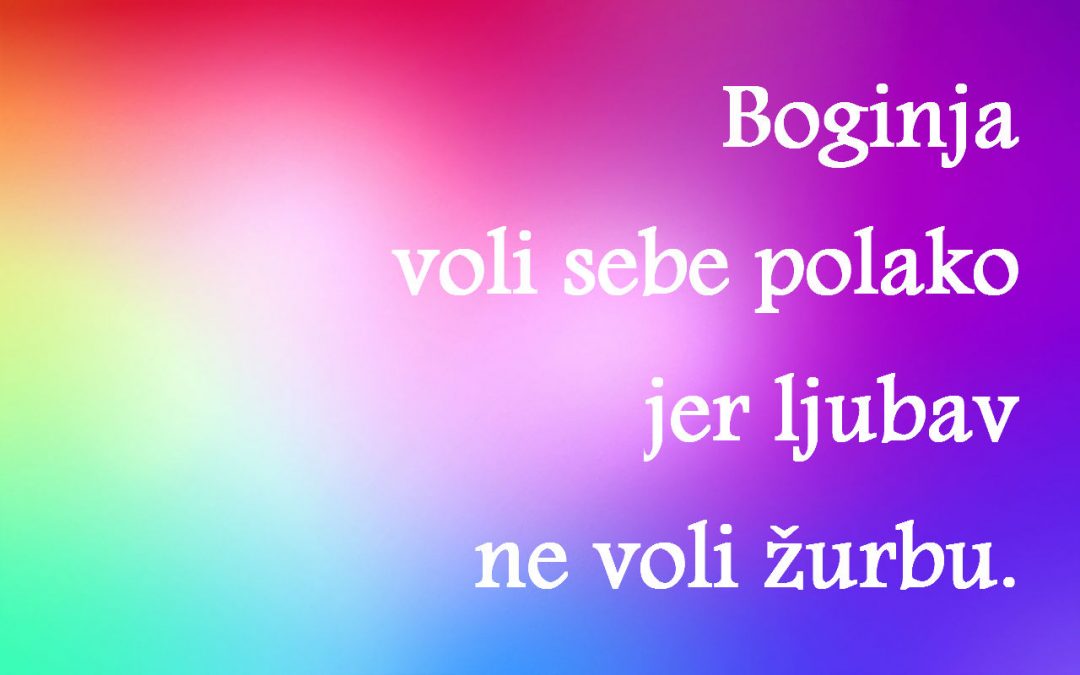 BOGINJA VOLI SEBE POLAKO